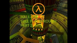 HalfLife  Full Playthrough Part 2 [upl. by Ielerol]