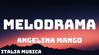 Angelina Mango  melodrama TestoLyrics [upl. by Bocyaj]