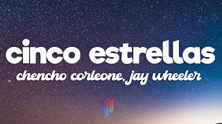 Chencho Corleone Jay Wheeler  Cinco Estrellas Letra  Lyrics [upl. by Mahoney]