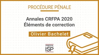 Annales CRFPA 2020  Procédure pénale [upl. by Ybur]