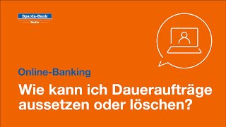 OnlineBanking Wie kann ich Daueraufträge aussetzen oder löschen [upl. by Frants318]