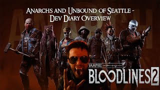 VTM Bloodlines 2 Anarchs and Unbound of Seattle  Dev Diary Overview [upl. by Donnelly]