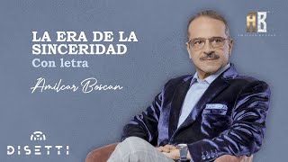 Amilcar Boscan  La Era De La Sinceridad  Salsa Romántica Con Letra [upl. by Ahar]