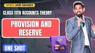 Day 5  GnG  Accounts Revision  Class 11  Provision and Reserves  One Shot [upl. by Teresita]