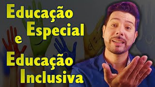 Educação Especial e Educação Inclusiva tudo o que você precisa saber [upl. by Mixam]