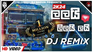 2024 Trending Song Lalai Lilai Lai Dj Remix  2024 New Bus Dj  DjNadunRemix  ලලයි ලිලයි ලයි [upl. by Daffodil]