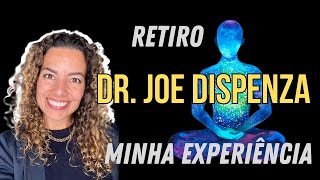 Joe Dispenza Minha experiência no retiro de 7 dias [upl. by Nahtanod]