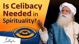 Is Celibacy Required for Spirituality  Sadhguru [upl. by Wildon]