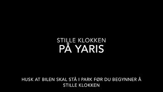 Stille klokken på Yaris [upl. by Clie]