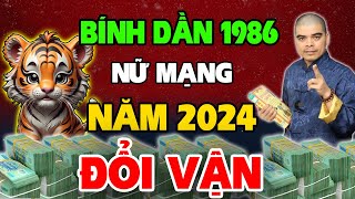 Tử Vi Tuổi Bính Dần 1986 nữ mạng năm 2024 Kiếm Tiền Như Hái GIÀU SANG SUNG SƯỚNG Nhất Làng [upl. by Hewes]