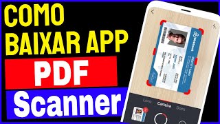 PDF Scanner  Como Baixar e Usar PDF Scanner no Celular [upl. by Barhos]