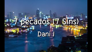 7 Pecados  Dani J LetraLyrics with English Translation [upl. by Arlyn]