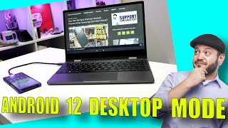 Android 12 Desktop Mode Use a Phone as PC but Wheres the Progress [upl. by Sandler]