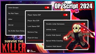 🔪OP Survive the Killer Script  AutoFarm  ESP  KillAll  Gamepass amp More 2024 [upl. by Avir]