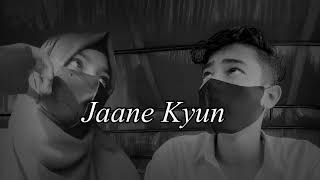 Jaane Kyun Slowed amp Reverb slowed and reverb song  mood Down [upl. by Odyssey180]