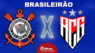 CORINTHIANS X ATLÉTICO GOIANIENSE AO VIVO BRASILEIRÃO DIRETO DO ESTÁDIO  RODADA 26  NARRAÇÃO [upl. by Riada955]