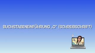 Buchstabeneinführung „O“ Schreibschrift [upl. by Eikin]