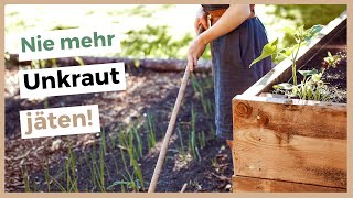 Gemüsegarten ohne Unkraut  So bleibt dein Garten unkrautfrei [upl. by Eicart749]