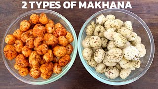 2 Types Of Makhana Snacks Instant Masala Makhana Snacks  Easy Healthy Makhana Snacks Recipe [upl. by Anoirtac]