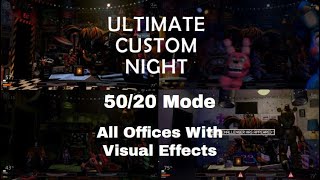 Ultimate Custom Night  5020 Mode  All Offices With Visual Effects [upl. by Atauqal794]