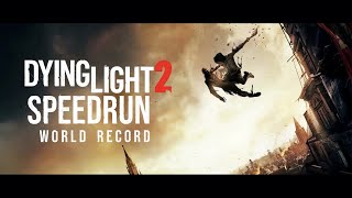 Dying Light 2 Speedrun World First Sub Glitchless [upl. by Illek]