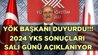 2024 YKS SONUÇLARI SALI GÜNÜ AÇIKLANIYOR🔥 YÖK Başkanı Duyurdu ‼️ [upl. by Martelle529]