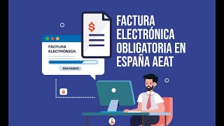 Factura Electrónica Obligatoria en España AEAT Openinnova [upl. by Jorry787]