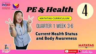 MATATAG PE amp HEALTH 4 Quarter 1 Week 36  Current Health Status and Body Awareness [upl. by Infield]