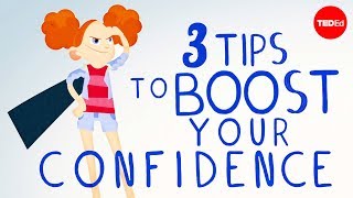 3 tips to boost your confidence  TEDEd [upl. by Gillan]