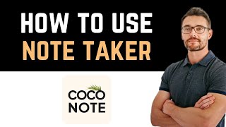 ✅ COCONOTE app  AI NOTE TAKER  how to use Full Guide [upl. by Aleit]