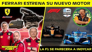 🚨FERRARI ESTRENA SU NUEVO MOTOR 🔥 EL MAS AVANZADO 🤔 La F1 se PARECERÁ a la INDYCAR ♻️ POR QUE [upl. by Tiebold]