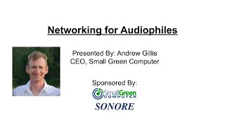 Networking For Audiophiles  Feb 25th 2021 Axpona Webinar [upl. by Cash]