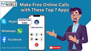 How to Make Free Online Calls Anywhere Best Apps amp Tips  My Country Mobile [upl. by Curcio]