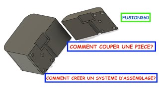 FUSION360 Comment SCINDER un corps en deux et créer un ASSEMBLAGE [upl. by Baldwin857]