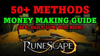 The Only RuneScape 3 Money Making Guide Youll Ever Need  50 Methods AFK Daily Low Mid High [upl. by Aker]