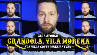 Zeca Afonso  Grandola Vila Morena acapella cover by Maks Rayvan [upl. by Mercer]