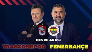 Trabzonspor  Fenerbahçe  Devre Arası ExxenSpor [upl. by Dorothy]