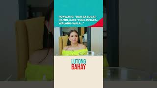 Pokwang “Dati sa lugar namin kami ‘yung pinakawalangwala”  Lutong Bahay [upl. by Lotz]