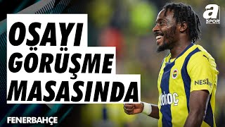 Fenerbahçede OsayiSamuel Görüşme Masasında  A Spor  Sabah Sporu  10102024 [upl. by Corie569]