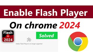 Flash Player for chrome 2024  How To Enable Adobe Flash Player On Chrome 2024  Flash player 2024 [upl. by Aerahs531]