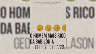 AudioBook Completo  O Homem Mais Rico da Babilônia  George Samuel Clason [upl. by Sivam]