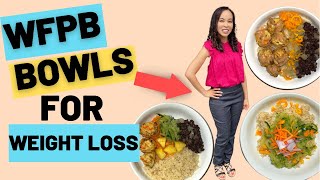 WFPB Bowls For Weight Loss  Plant Based  Whole Food Plant Based  High Carb Low Fat [upl. by Fey]