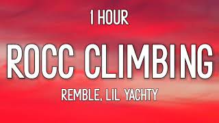 Remble  Rocc Climbing 1 Hour ft Lil Yachty  i done been block to block in crocs and socks [upl. by Keverian]