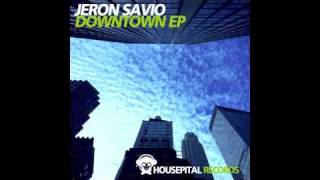 Jeron Savio  Downtown Original Mix [upl. by Sitsuj]