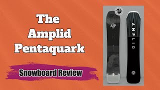 The 2022 Amplid Pentaquark Snowboard Review [upl. by Ayikur]