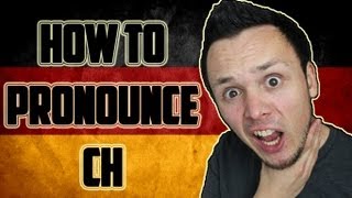 German quotCHquot Pronunciation [upl. by Eejan]