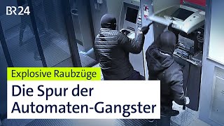 Banküberfall 20  Jagd auf die GeldautomatenSprenger  Die Story  Kontrovers  BR24 [upl. by Dorr386]