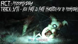 SXTN  Von Party zu Party HardtekkMix by MissHydra [upl. by Curr884]