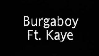 Burgaboy Ft Kaye  Ease the pain [upl. by Aimit]