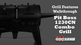 Walkthrough Of The Pit Boss Navigator 1230CN Combo Pellet And Gas BBQ Grill [upl. by Cale]